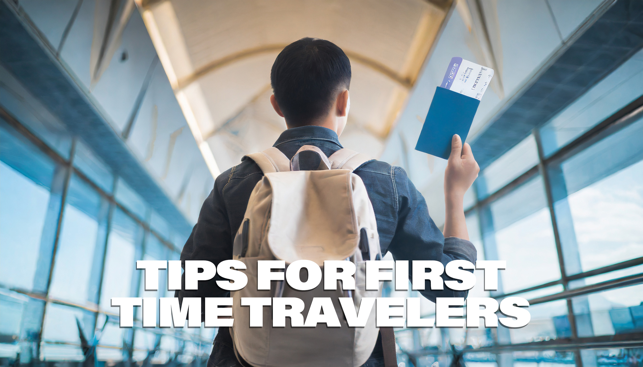Tips for first time travelers.jpg